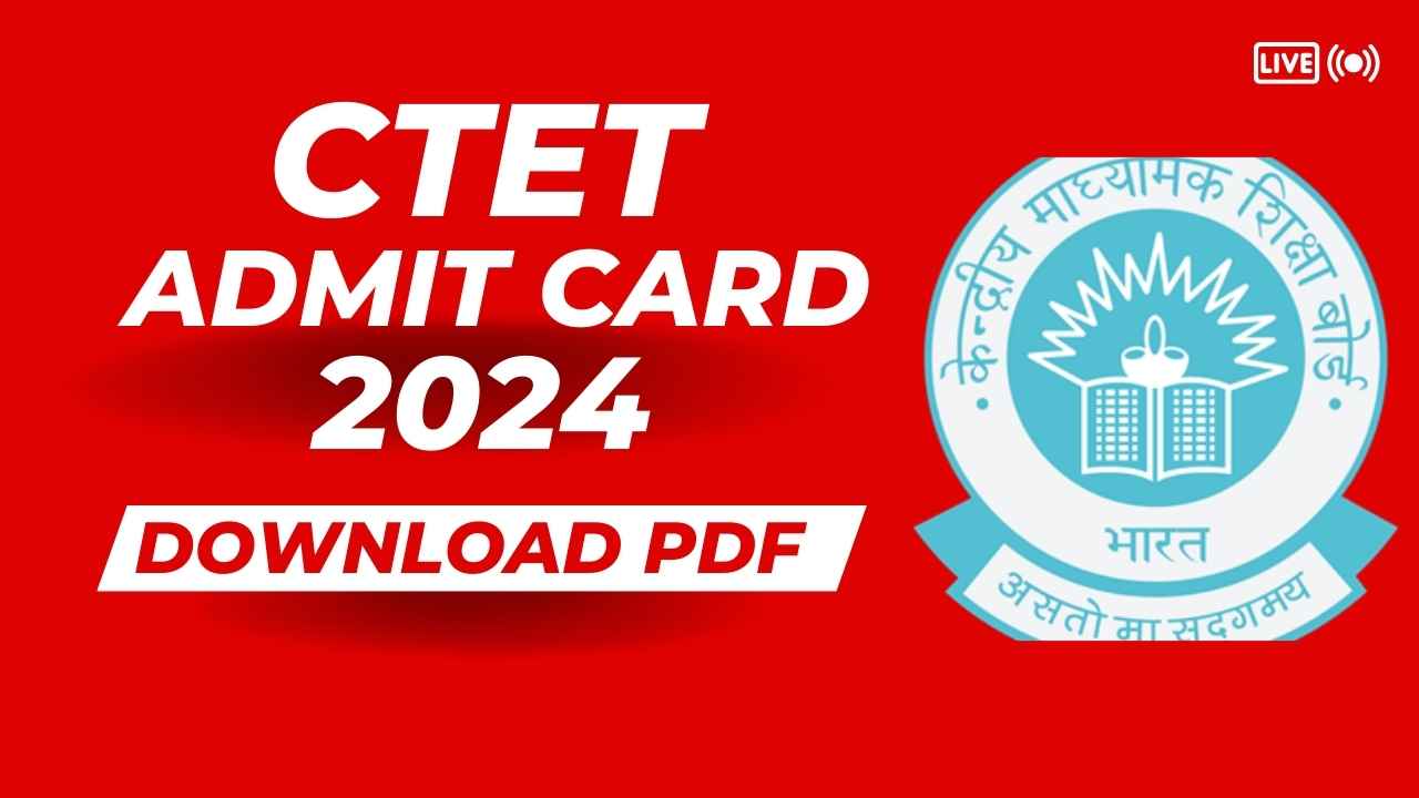 CTET Admit Card 2024